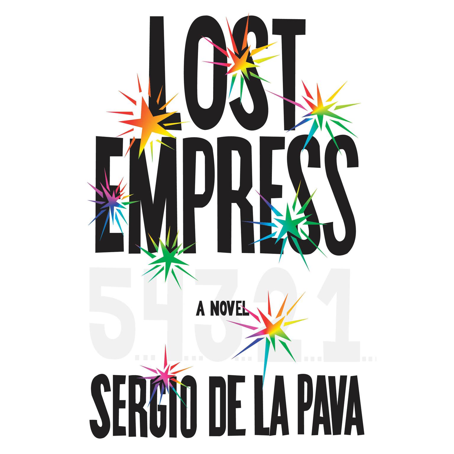 Lost Empress: A Novel Audiobook, by Sergio De La Pava