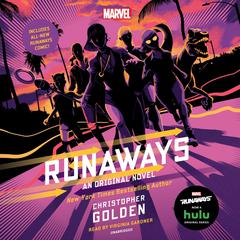 Runaways: An Original Novel Audiobook, by Christopher Golden
