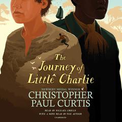 The Journey of Little Charlie Audiobook, by Christopher Paul Curtis