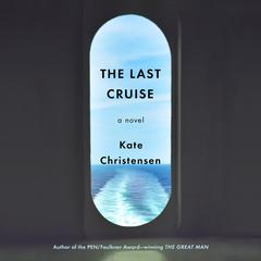 The Last Cruise: A Novel Audiobook, by 