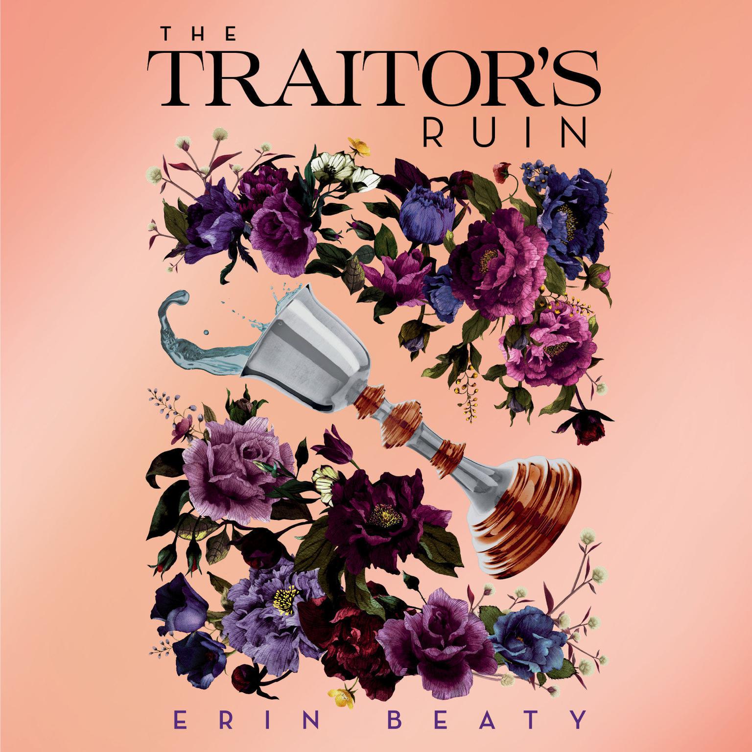 The Traitors Ruin Audiobook, by Erin Beaty