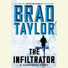 The Infiltrator: A Taskforce Story Audiobook, by Brad Taylor