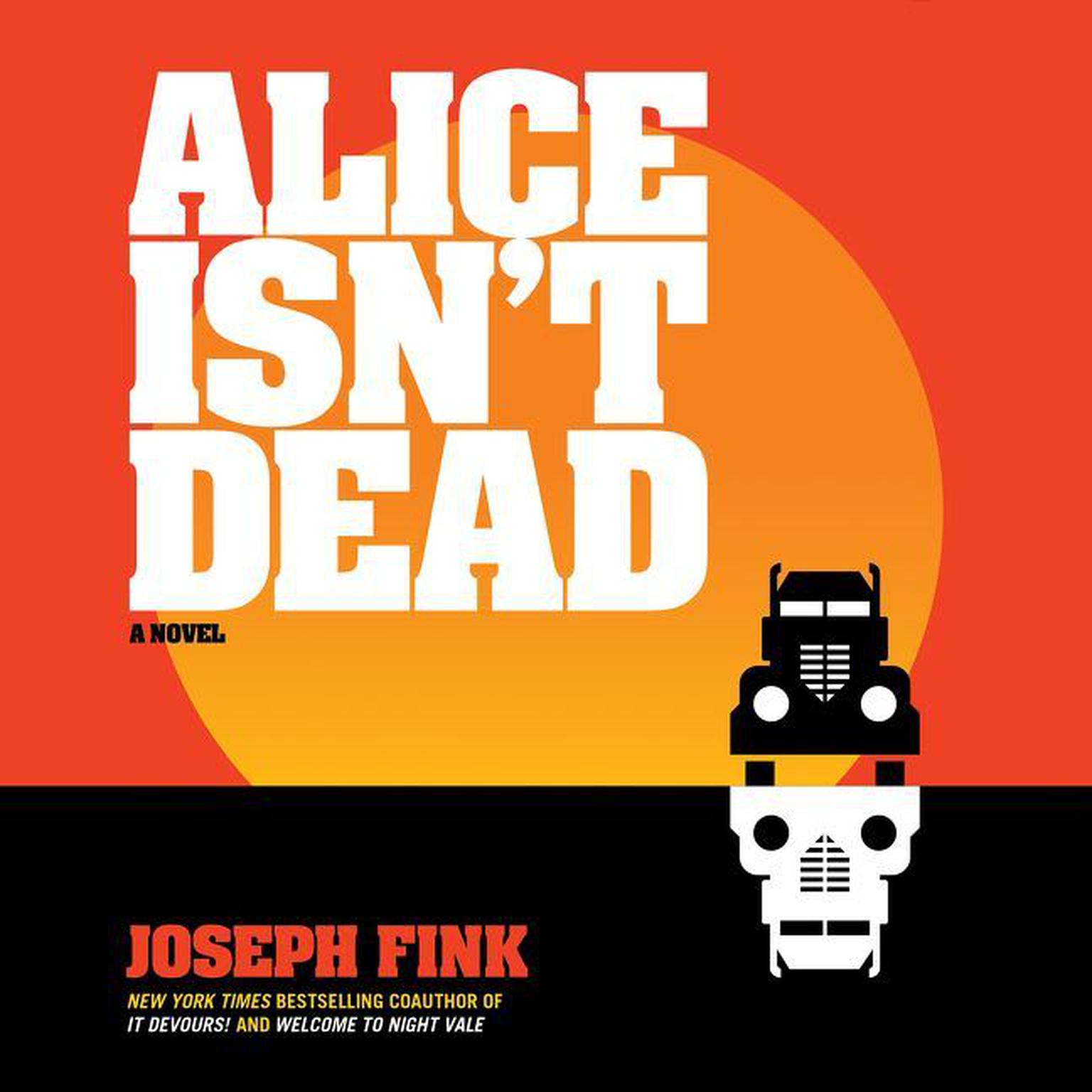Alice Isnt Dead: A Novel Audiobook, by Joseph Fink