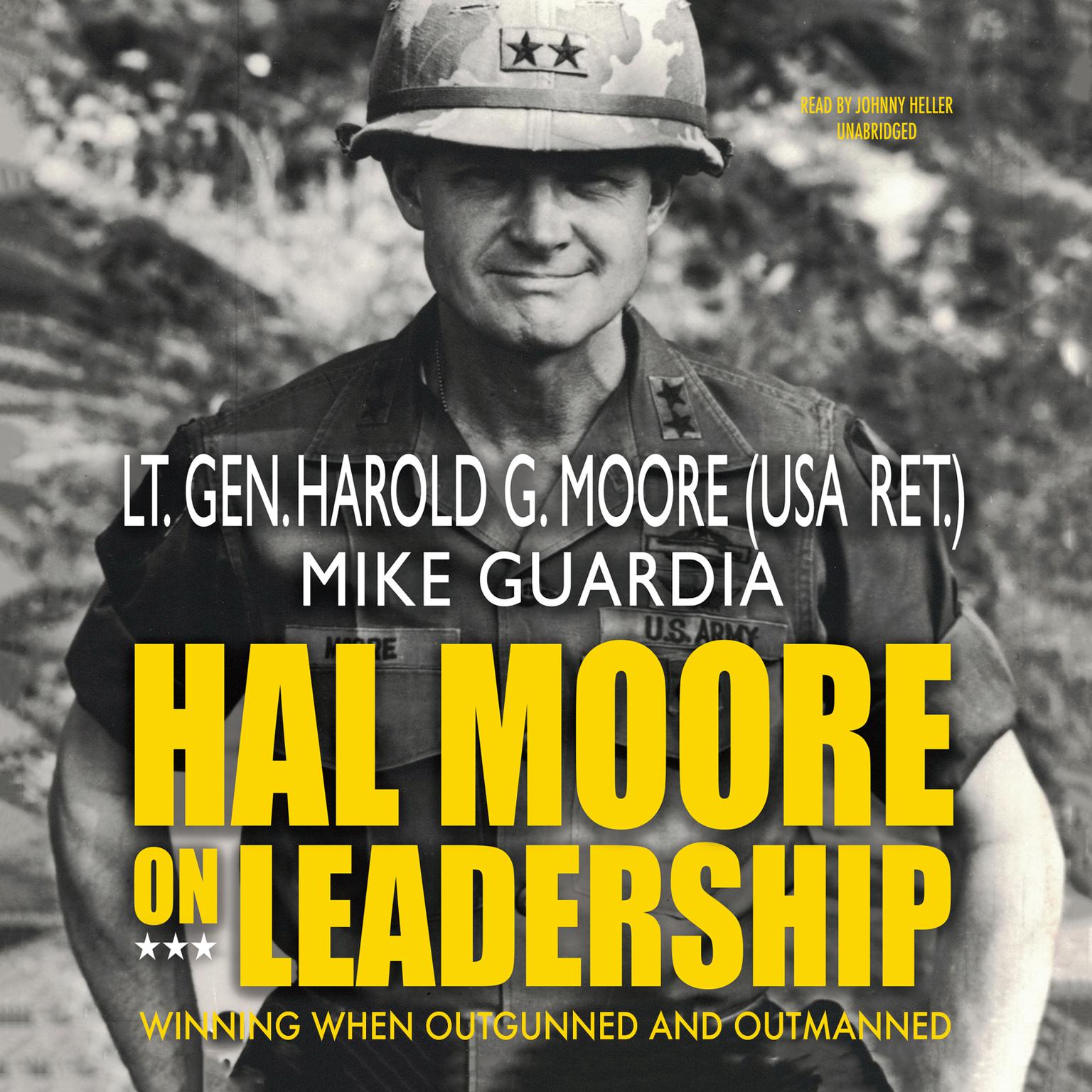 Hal Moore on Leadership: Winning When Outgunned and Outmanned Audiobook, by Harold G. Moore