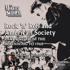 Rock 'N Roll and American Society Audiobook, by William McKeen