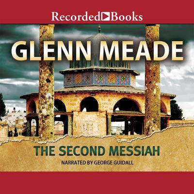 The Second Messiah: A Thriller Audiobook, by Glenn Meade