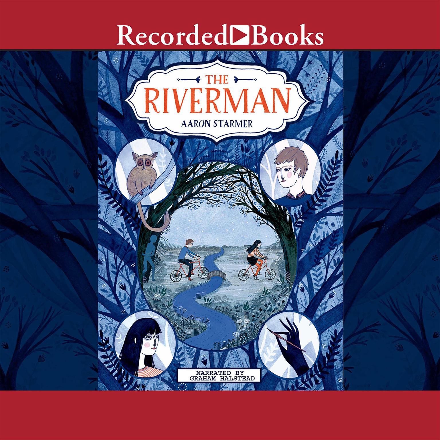The Riverman Audiobook, by Aaron Starmer