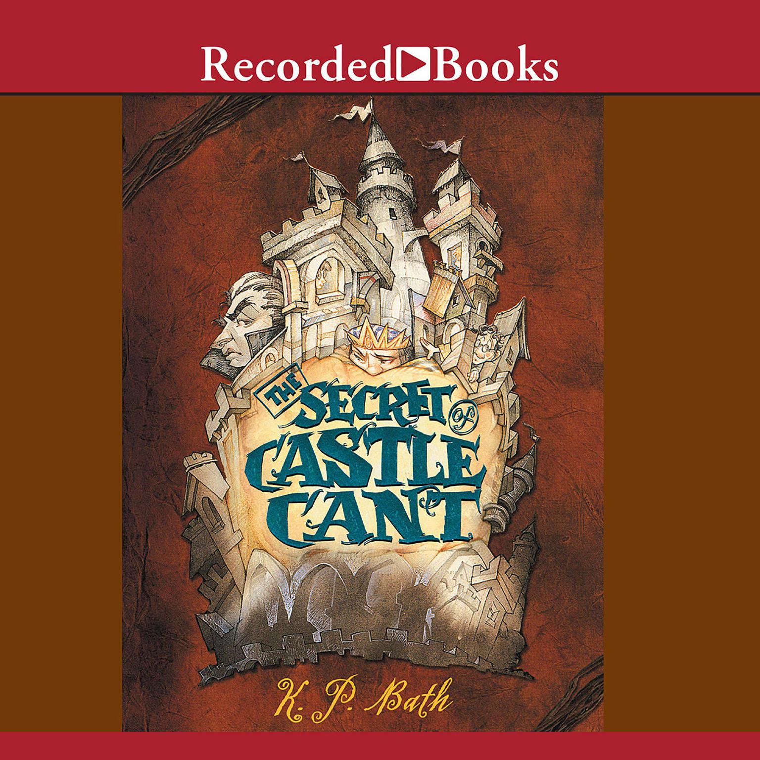 The Secret of Castle Cant Audiobook, by K.P. Bath
