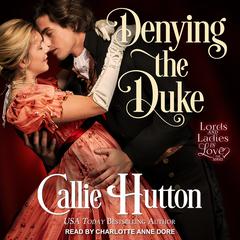 Denying the Duke Audiobook, by Callie Hutton