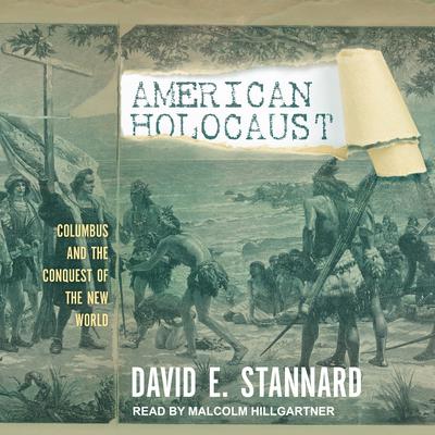 American Holocaust: The Conquest of the New World Audiobook, by 