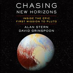 Chasing New Horizons: Inside the Epic First Mission to Pluto Audiobook, by Alan Stern
