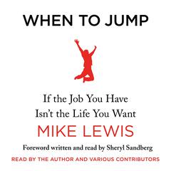 When to Jump: If the Job You Have Isnt the Life You Want Audiobook, by Mike Lewis