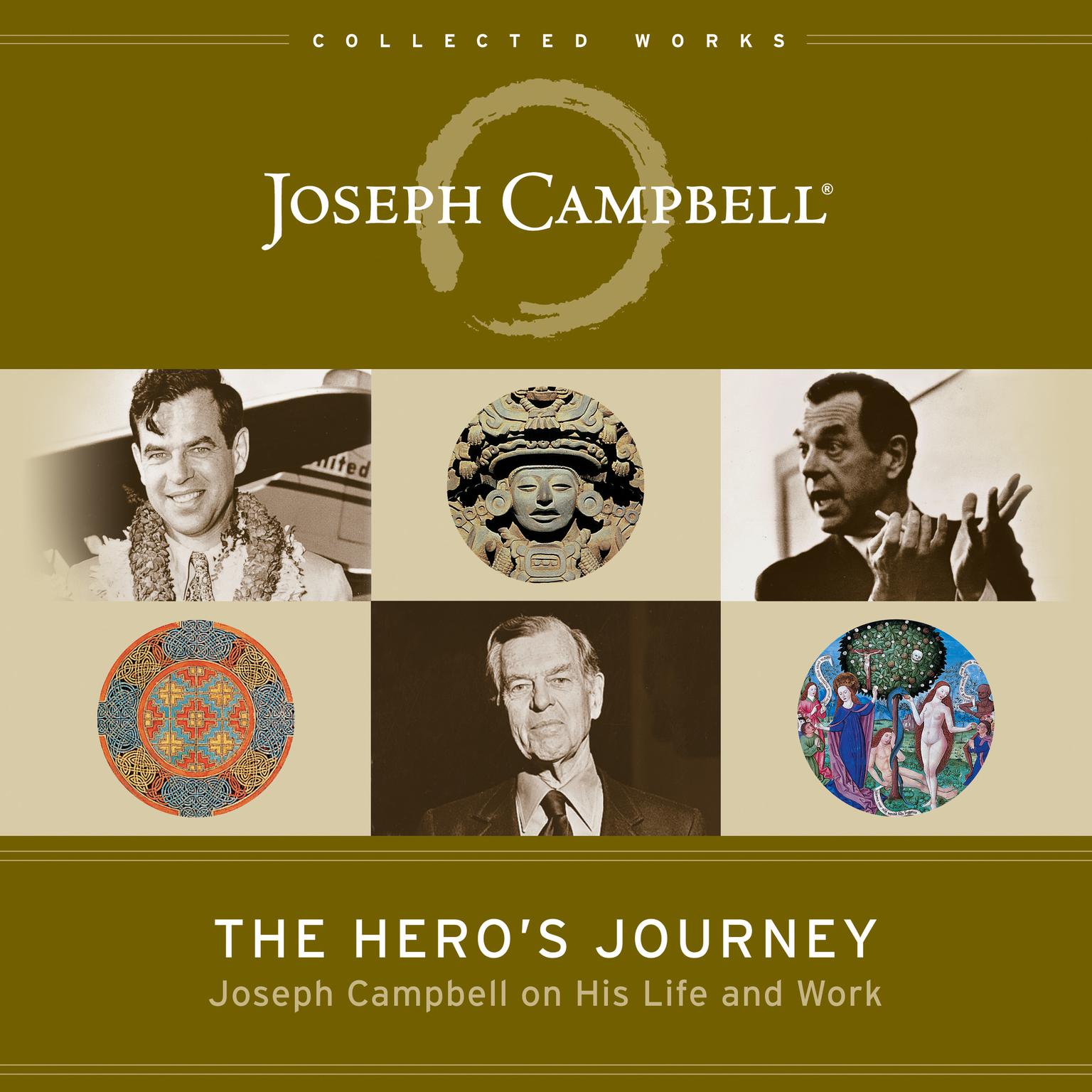 The Hero’s Journey: Joseph Campbell on His Life and Work Audiobook, by Joseph Campbell