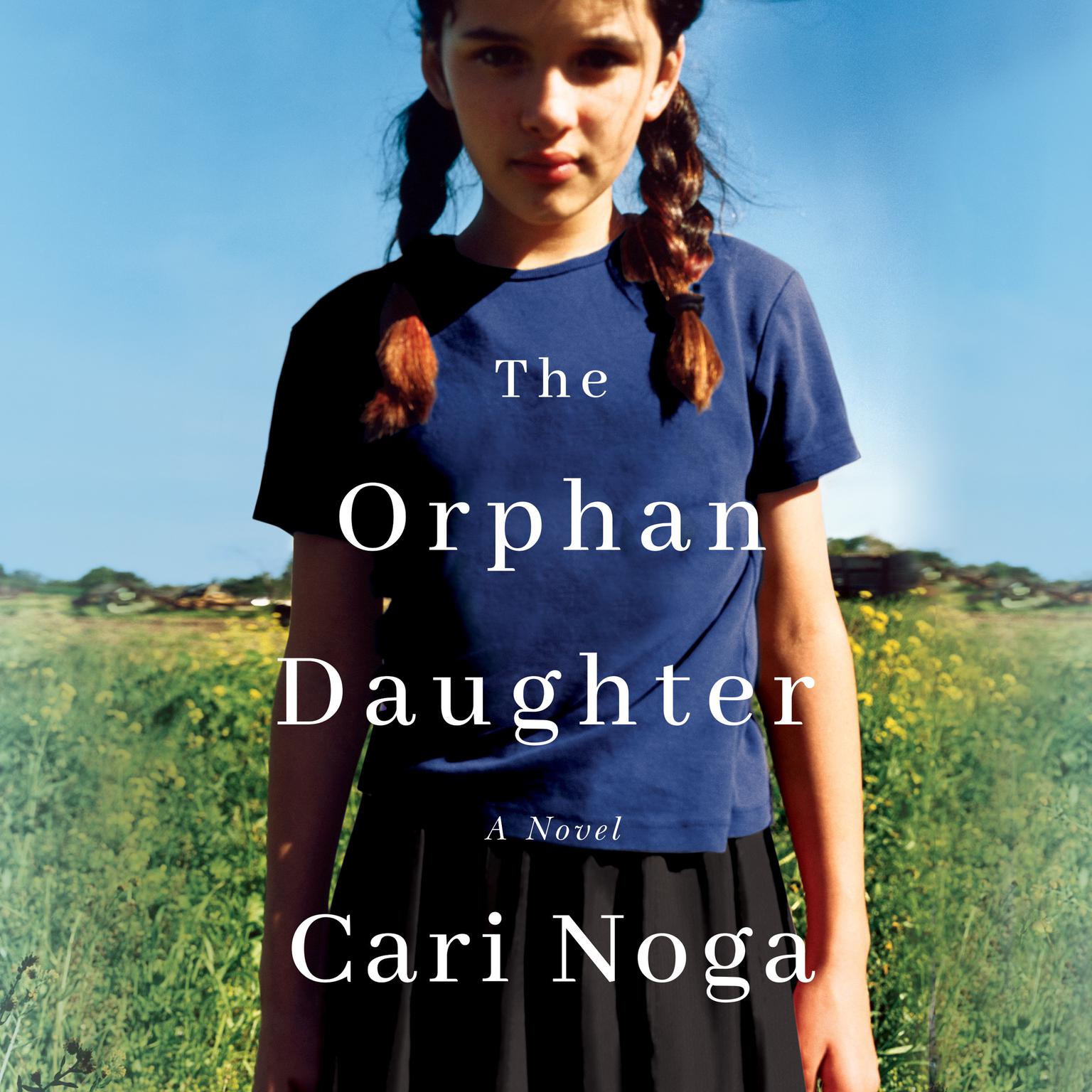 The Orphan Daughter Audiobook, by Cari Noga