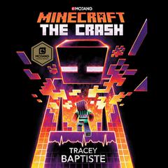 Minecraft: The Crash: An Official Minecraft Novel Audiobook, by 