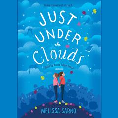 Just Under the Clouds Audiobook, by Melissa Sarno