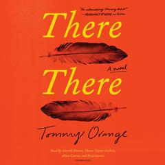 There There: A novel Audiobook, by Tommy Orange
