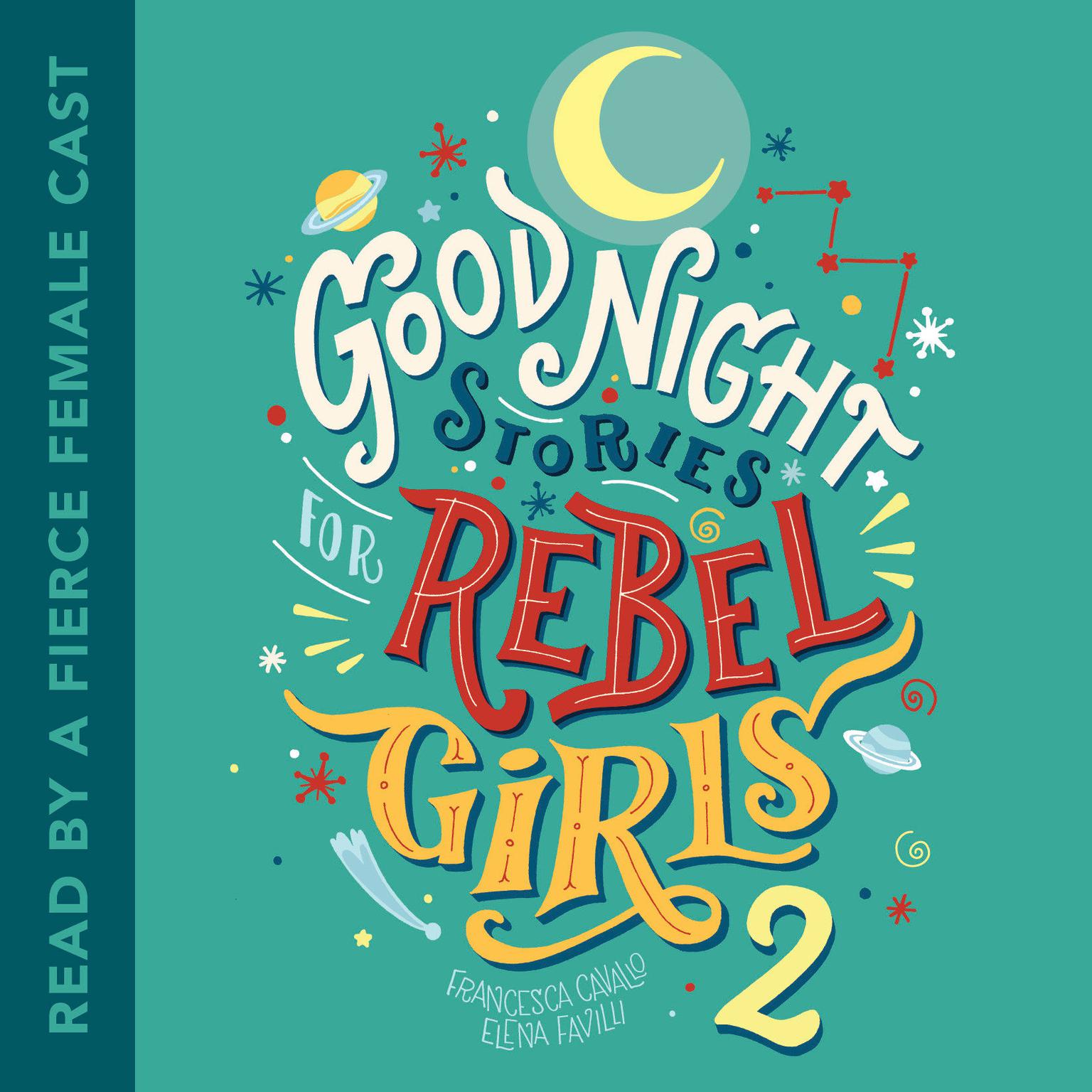 Good Night Stories for Rebel Girls 2 Audiobook, by Elena Favilli