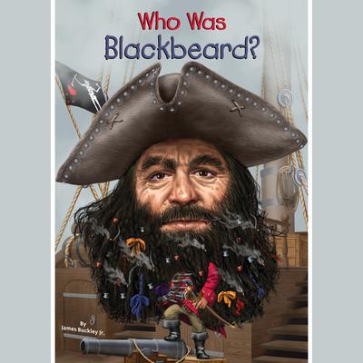 Who Was Blackbeard? Audiobook, by James Buckley