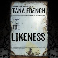 The Likeness: A Novel Audiobook, by Tana French