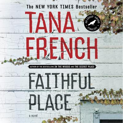 Faithful Place: A Novel Audiobook, by Tana French