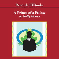 A Prince of a Fellow Audiobook, by Shelby Hearon