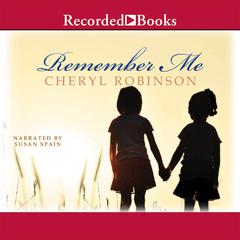 Remember Me Audiobook, by Cheryl Robinson