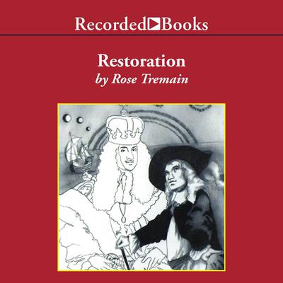 Restoration Audiobook, by Rose Tremain