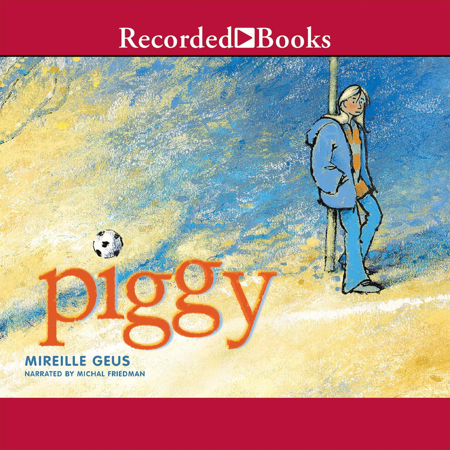 Piggy Audiobook, by Mireille Geus