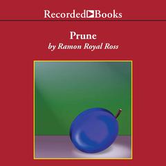 Prune Audiobook, by Ramon Royal Ross