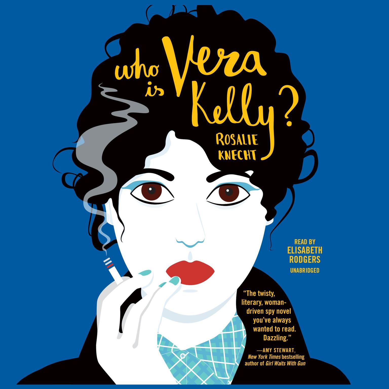 Who Is Vera Kelly? Audiobook, by Rosalie Knecht