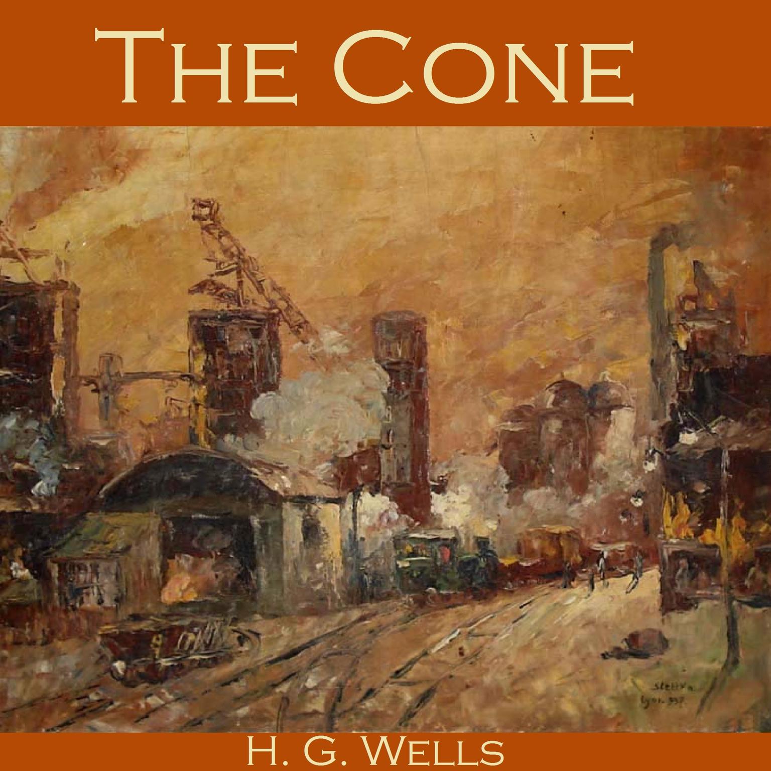 The Cone Audiobook, by H. G. Wells