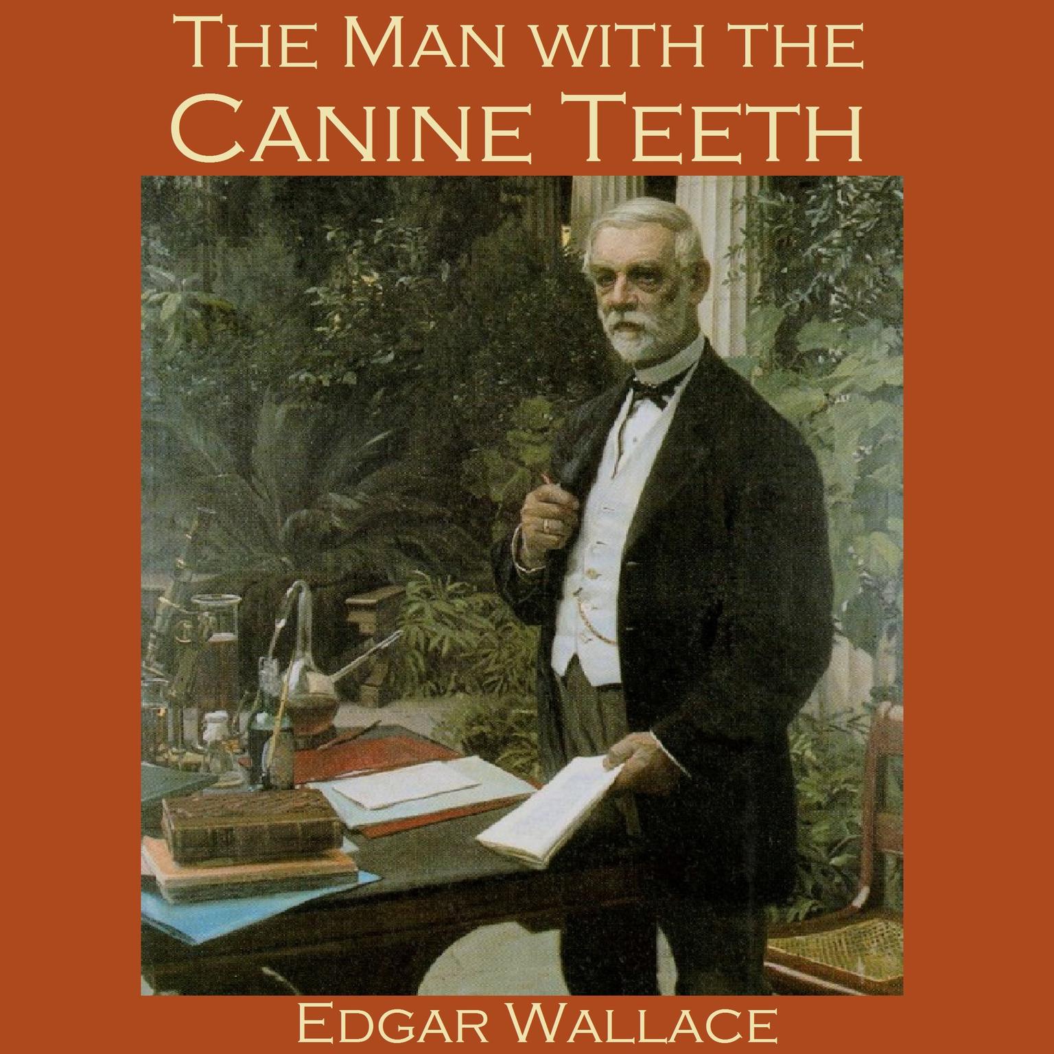 The Man with the Canine Teeth Audiobook, by Edgar Wallace
