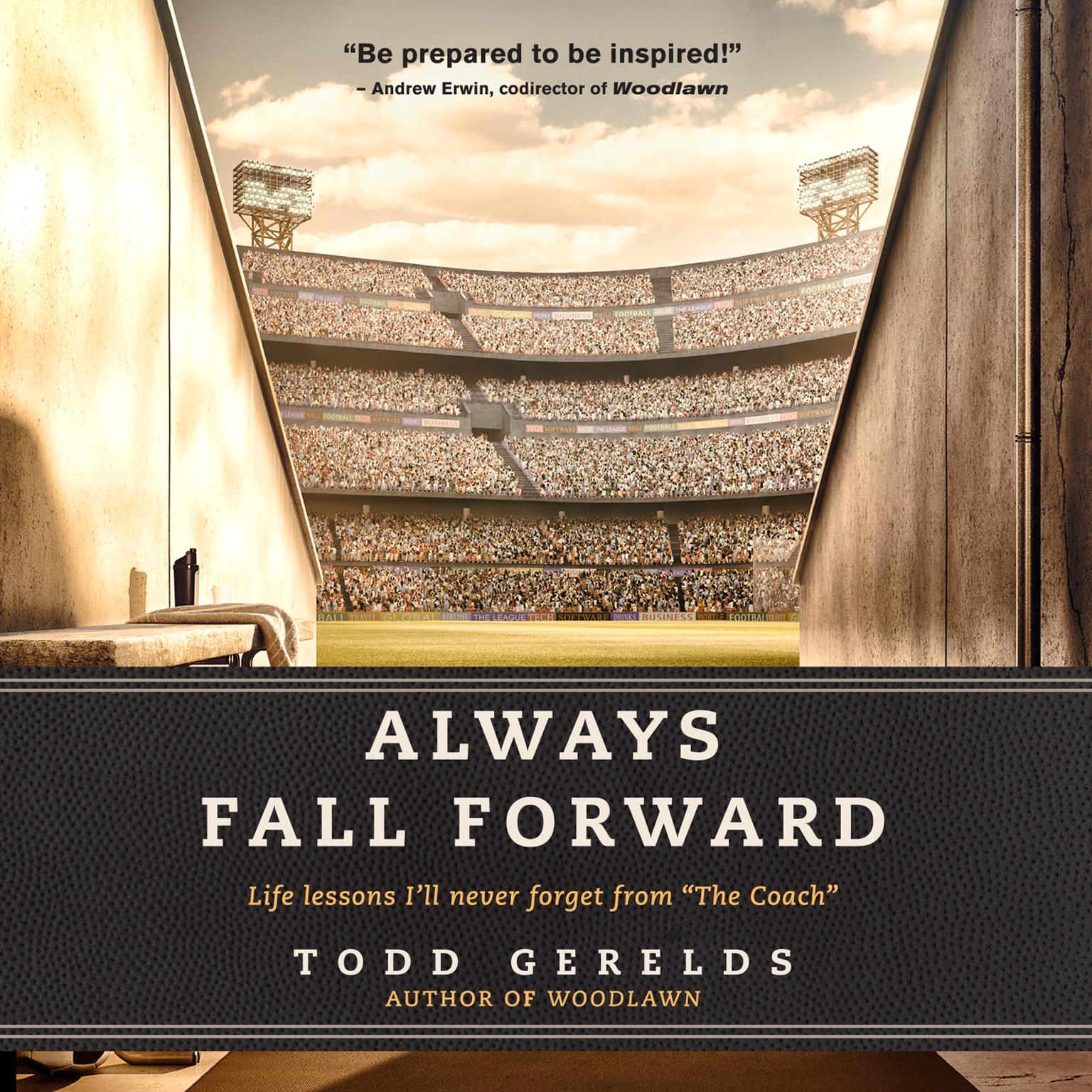 Always Fall Forward: Life Lessons Ill Never Forget from The Coach Audiobook, by Todd Gerelds