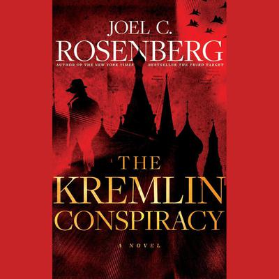 The Kremlin Conspiracy: A Novel Audiobook, by 