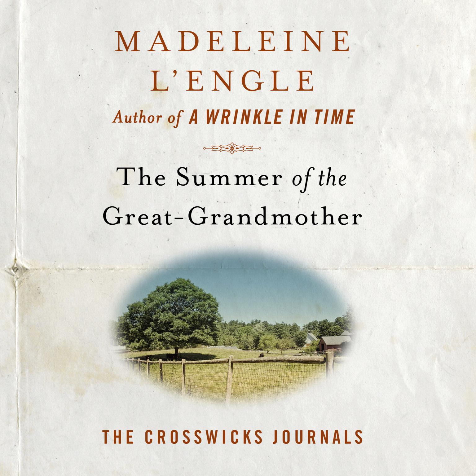 The Summer of the Great-Grandmother Audiobook, by Madeleine L’Engle
