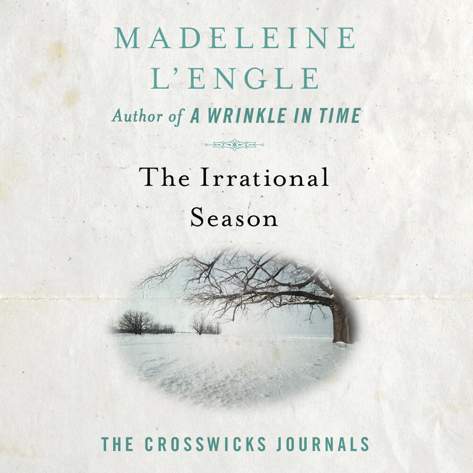 The Irrational Season Audiobook, by Madeleine L’Engle