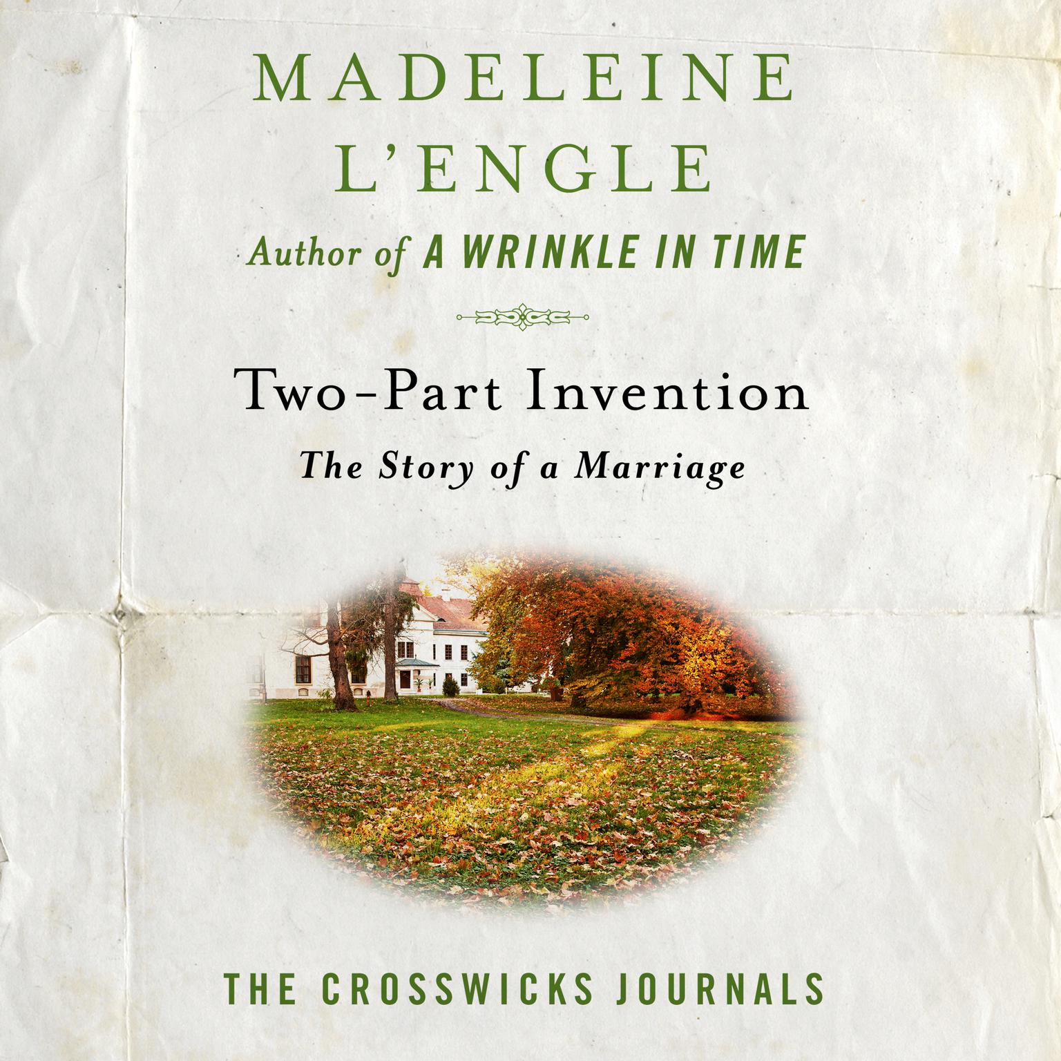 Two-Part Invention: The Story of a Marriage Audiobook, by Madeleine L’Engle
