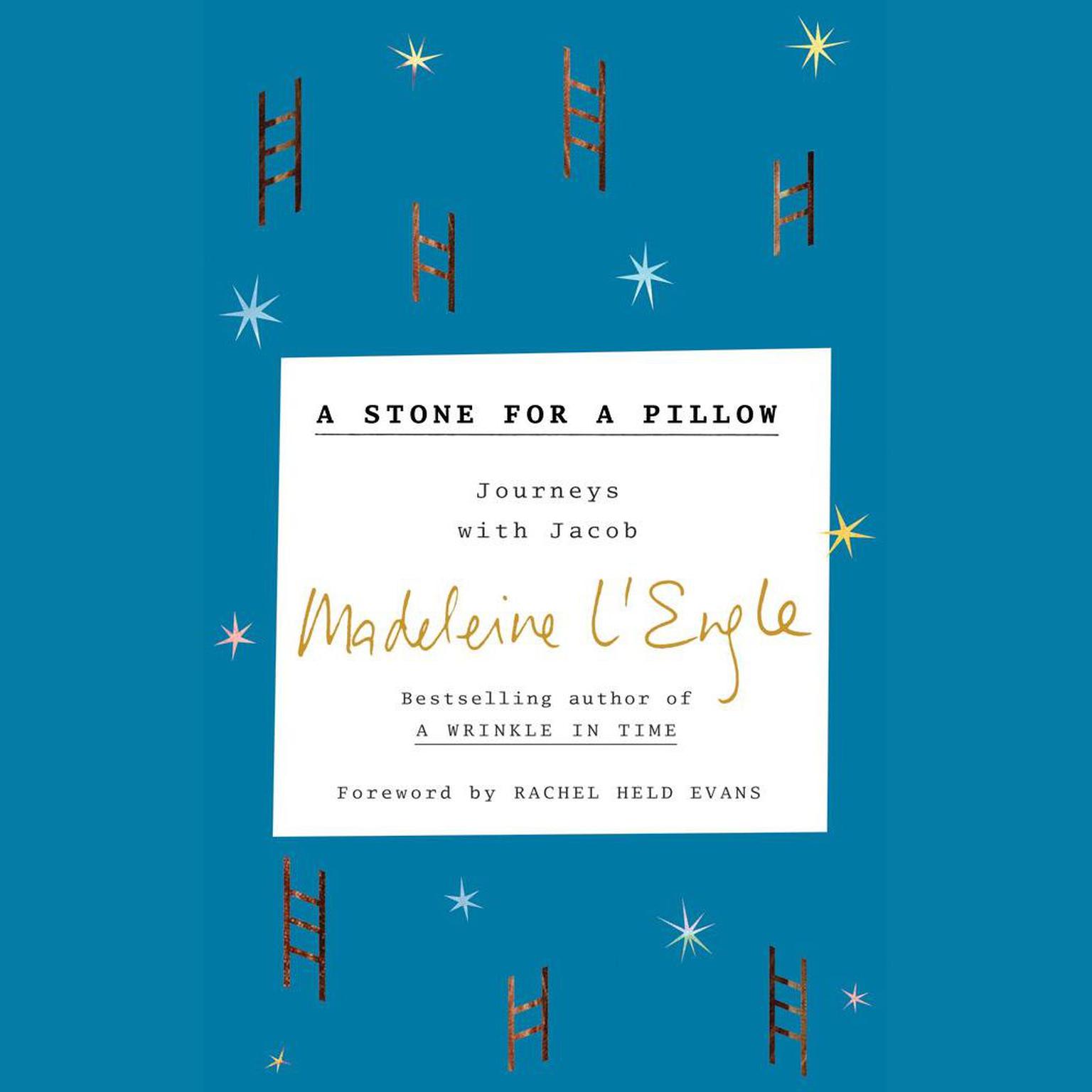 A Stone for a Pillow: Journeys with Jacob Audiobook, by Madeleine L’Engle