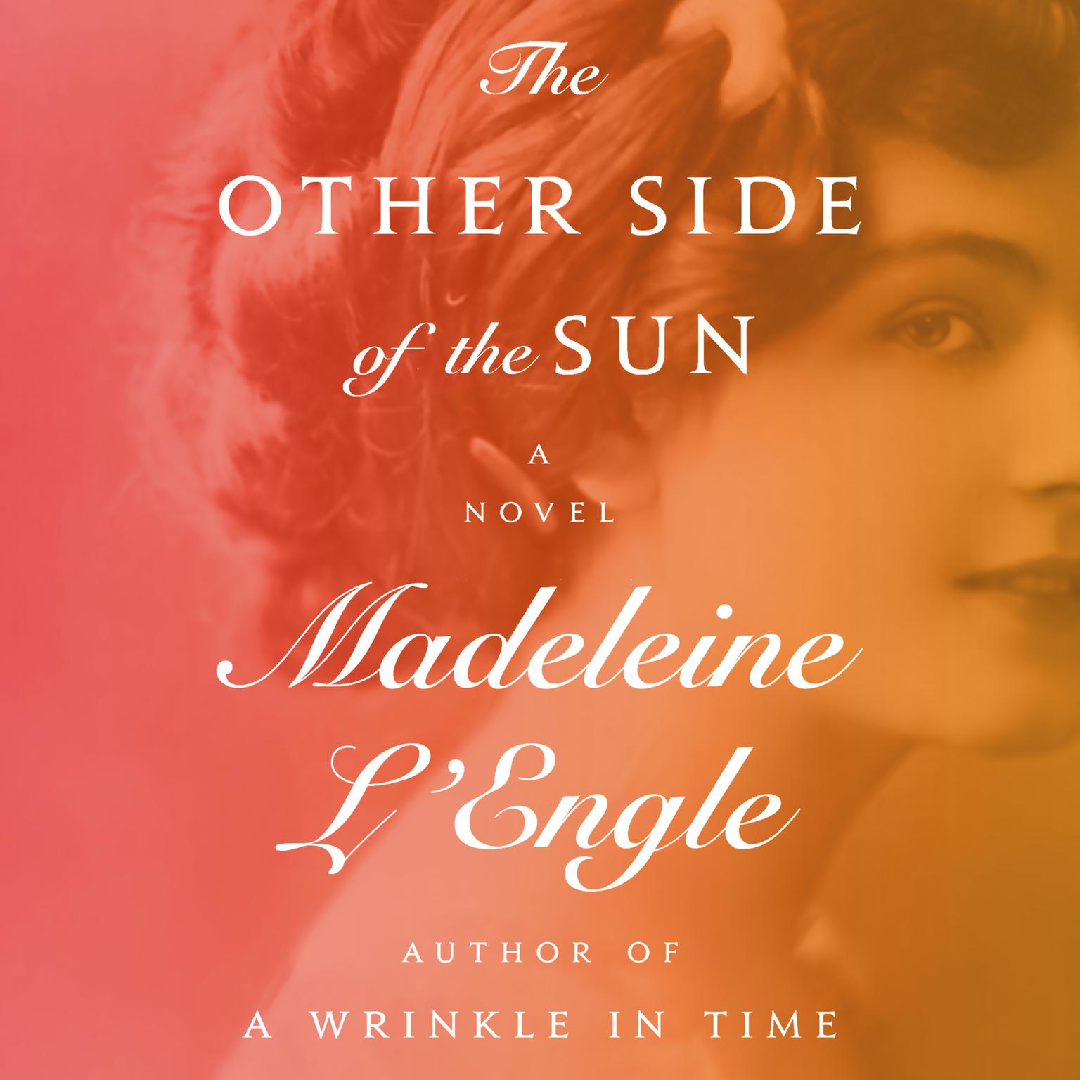 The Other Side of the Sun: A Novel Audiobook, by Madeleine L’Engle