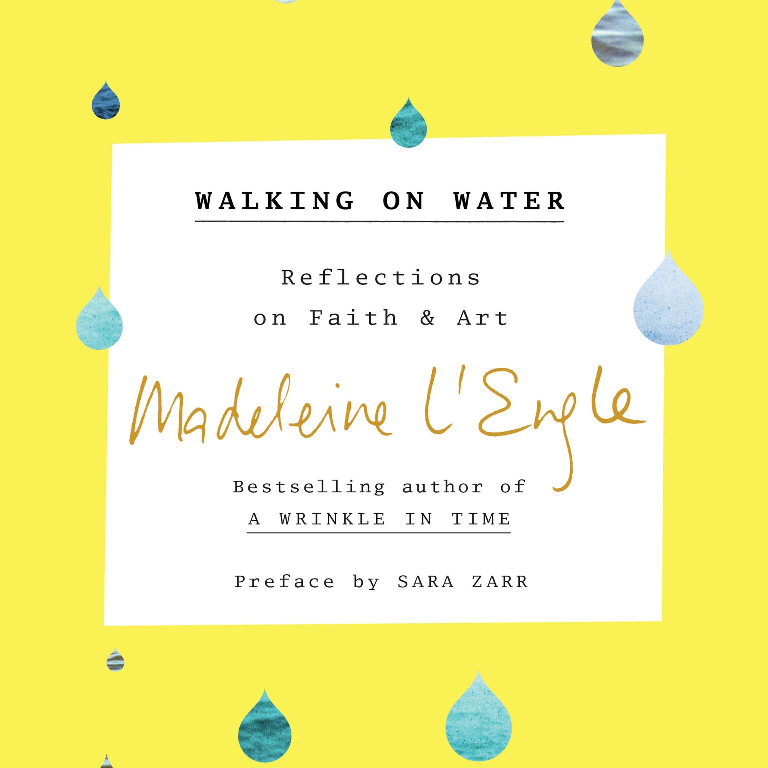 Walking on Water: Reflections on Faith and Art Audiobook, by Madeleine L’Engle