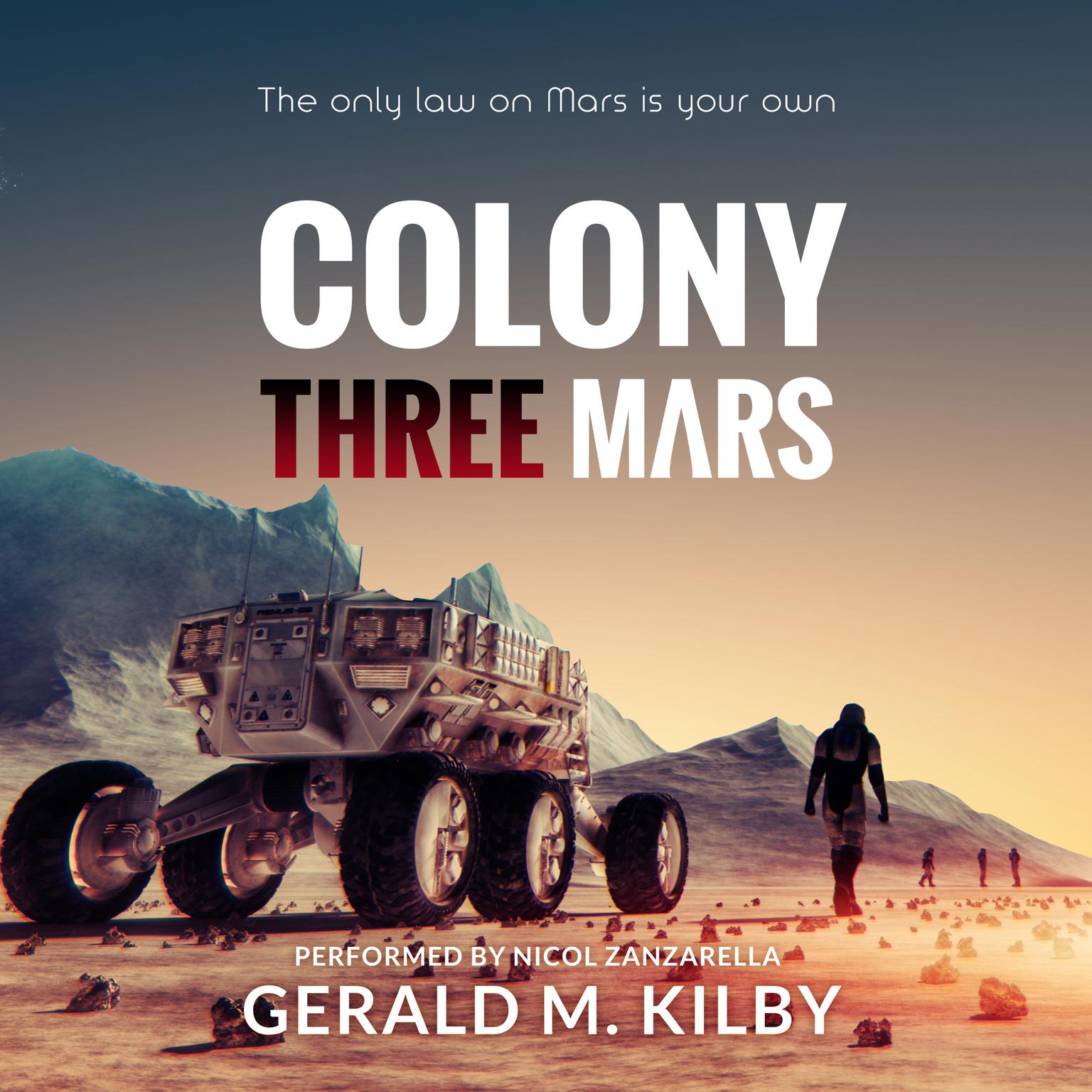 Colony Three Mars Audiobook, by Gerald M. Kilby