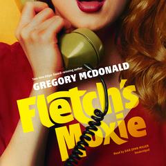 Fletch’s Moxie Audiobook, by Gregory Mcdonald