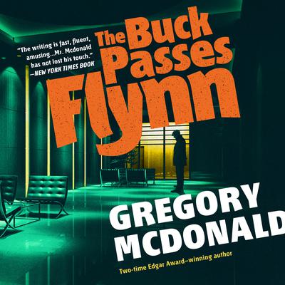 The Buck Passes Flynn Audiobook, by Gregory Mcdonald