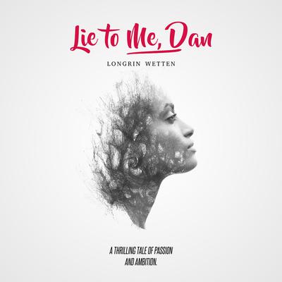 Lie To Me, Dan Audiobook, by Longrin Wetten