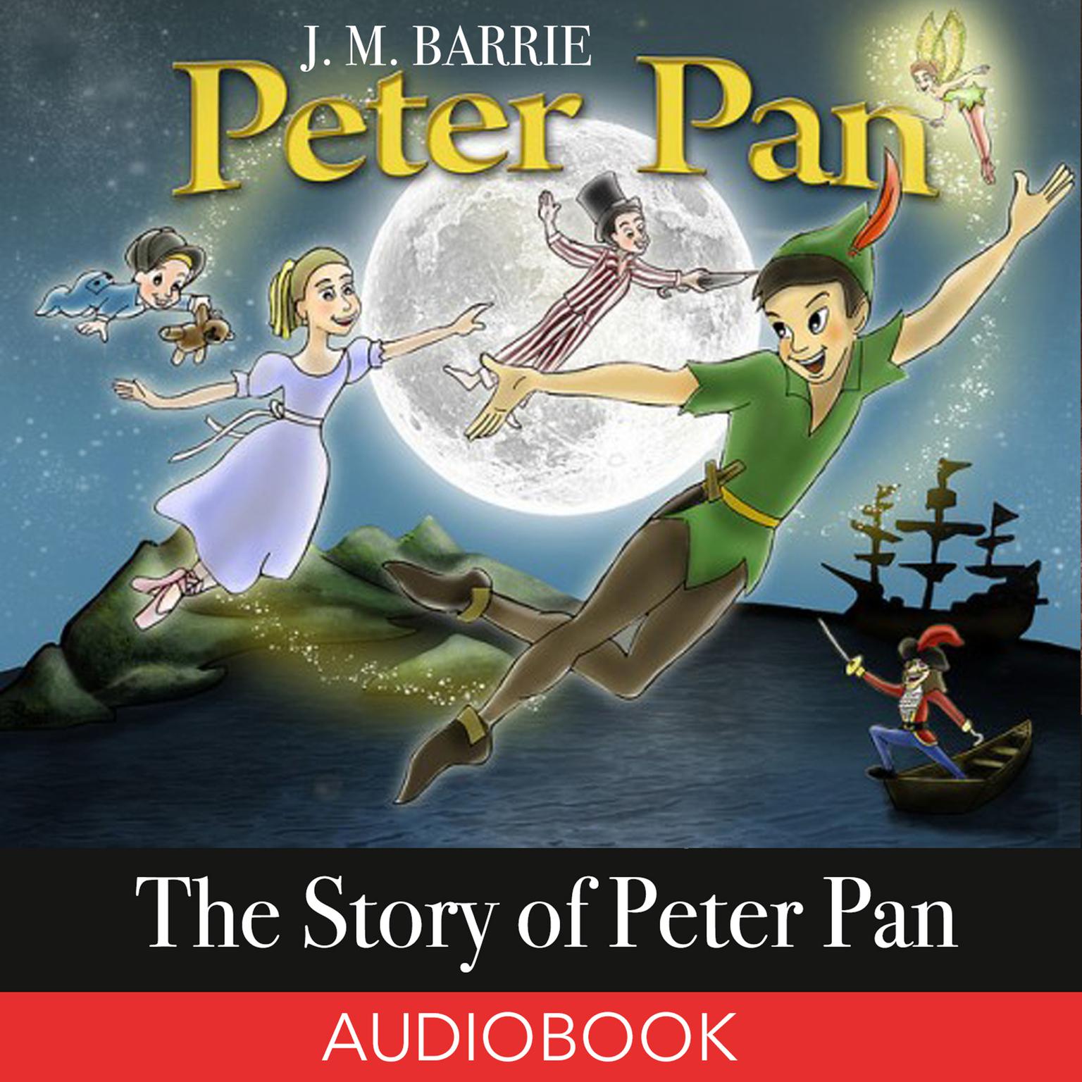 The Story of Peter Pan Audiobook, by J. M. Barrie