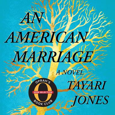 An American Marriage: A Novel Audiobook, by Tayari Jones