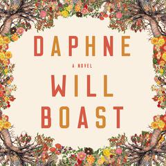 Daphne: A Novel Audiobook, by Will Boast