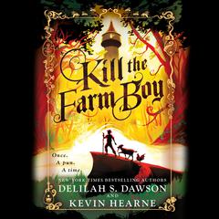 Kill the Farm Boy: The Tales of Pell Audiobook, by Kevin Hearne