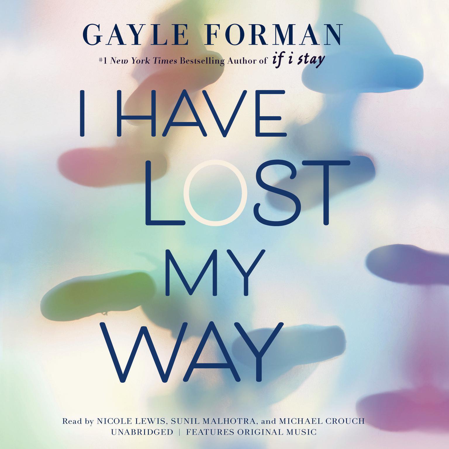 I Have Lost My Way Audiobook, by Gayle Forman